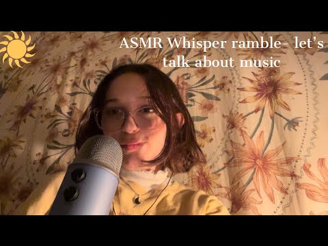 ASMR whisper ramble ~ talking about my favorite music  🎶