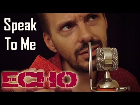Speak To Me - ASMR Role Play (Echo Effect)