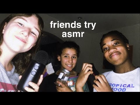 my friends try ASMR🌷