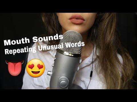 Mouth Sounds👅 & Repeating Unusual Words | ASMR