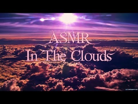 ASMR - In The Clouds || The ASMR Circus