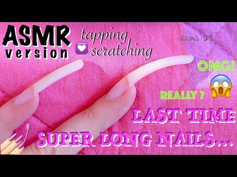 Nooooo! 🙈 LAST TIME for my 2 SUPER LONG NAILS❣️REALLY⁉️ 💔ASMR version: SCRATCHING + TAPPING sound! ★