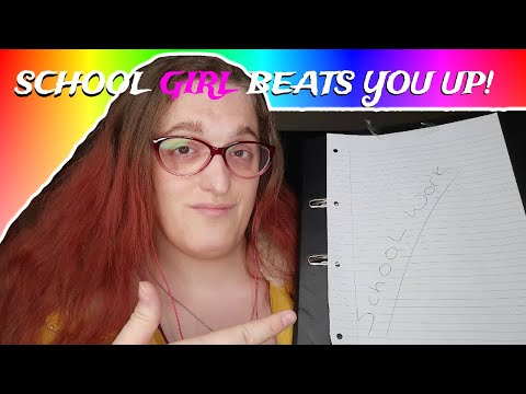 School Girl Confronts You And Beats You Up ASMR (RolePlay)