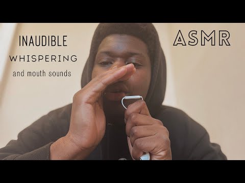 ASMR Inaudible Whispers & Mouth Sounds For ￼Insomnia