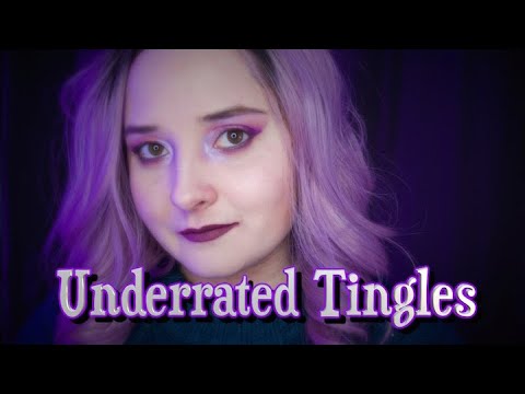 Underrated Tingles [9 ASMR Triggers]