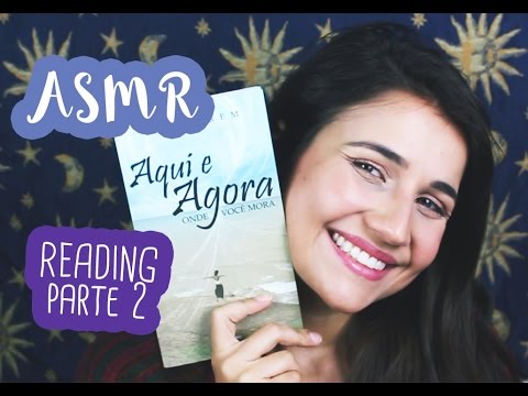 [ASMR Binaural PT BR] Leitura para relaxar - Aqui e Agora - PARTE 2 (soft spoken, reading, tapping)