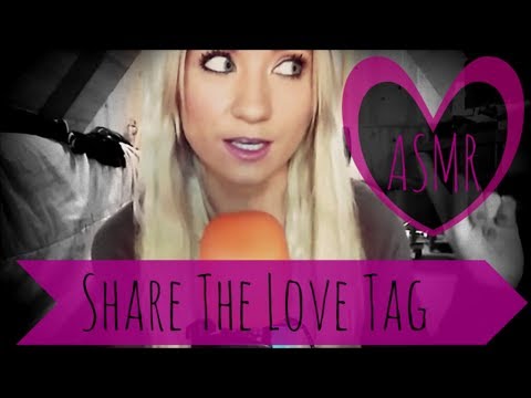 ASMR: Share the Love Tag (Plus a few Shoutouts)