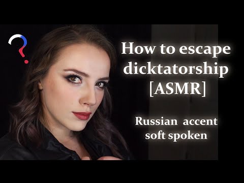 How to escape the regime ASMR | soft spoken heavy Russian accent |