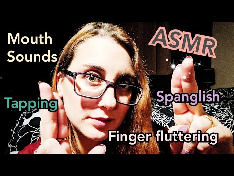 ASMR Spontaneous Triggers ~ Finger Flutters, Spanglish, Tapping, Dry Mouth Sounds