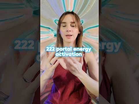 222 portal energy ✨️🫶#222portal #LightLanguage #lightcodes #higherconsciousness #5d
