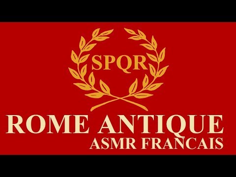 ASMR Français - Histoire de la Rome Antique - Des Origines à la Fin de la République