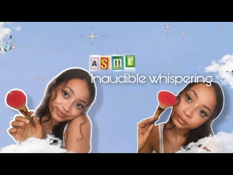 ASMR~ Inaudible whispering+Brushing your face (mouth sounds) ♡ ♡