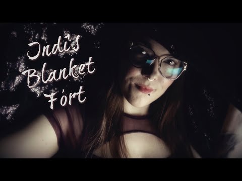 ☆★ASMR★☆ Indi's Blanket Fort | Comfort for the Scared, Worried & Anxious