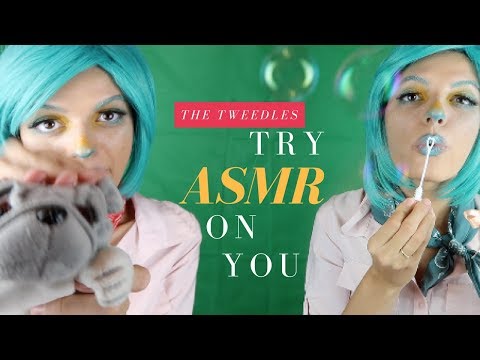 ASMR | The Tweedles Try To Give You Tingles