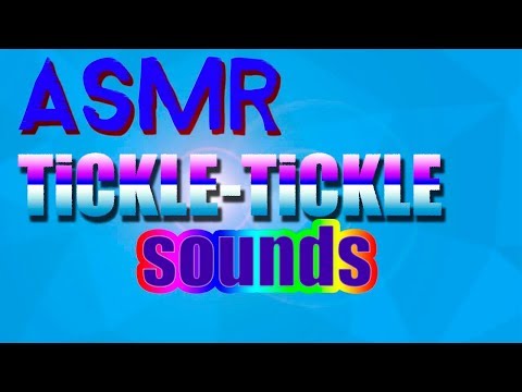 ASMR TICKLE-TICKLE SOUNDS//АСМР ТИКЛ-ТИКЛ//АСМР ДЛЯ СНА//L1SSKA