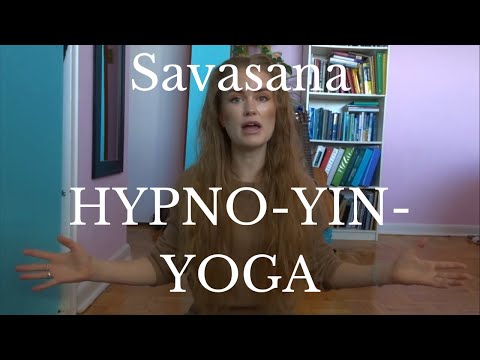 Savasana: HYPNO-YIN-YOGA w/ Professional Hypnotist Kimberly Ann O'Connor