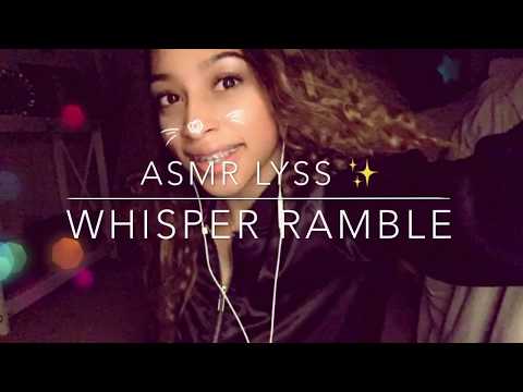 ASMR WHISPER RAMBLE | ASMR LYSS ✨