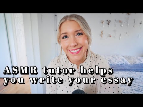ASMR tutor helps you write your essay