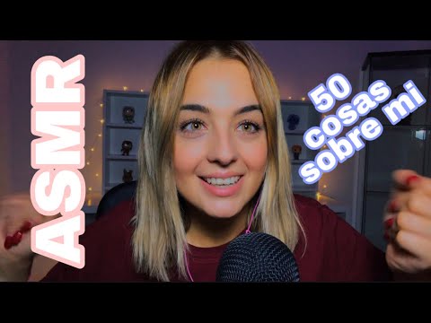 ASMR Español | 50 cosas SOBRE mi |ASMR para DORMIR