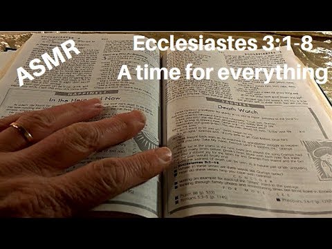 Ecclesiastes 3:1-8 Soft Spoken, Whisper, Gentle Tapping