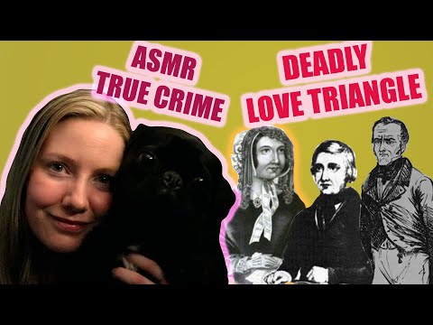 Soft Spoken [ASMR] Deadly Love Triangle | Killer Couple | Maria Manning | True Crime