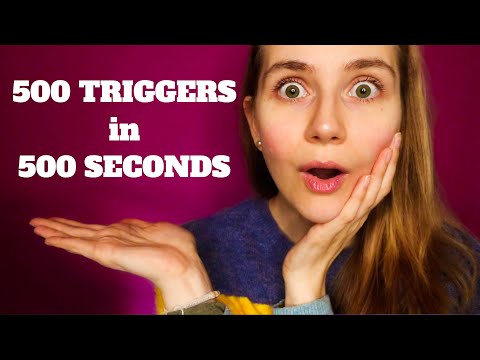 ASMR 500 Triggers in 500 Seconds