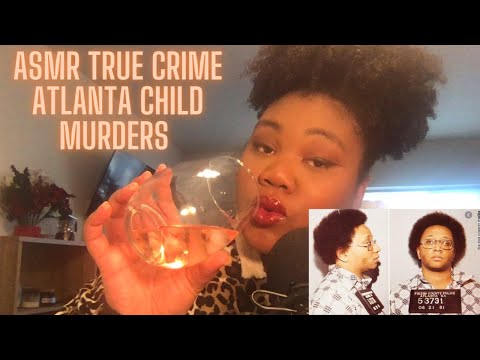 ASMR | True Crime & Wine: Atlanta Child Murders
