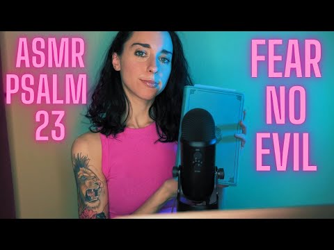 ASMR Fear No Evil-Psalm 23 Reading w/ Hand Movements & Bible Tapping-Christian ASMR