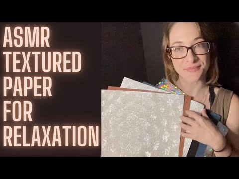 Textured Paper Sounds to Relax to ASMR