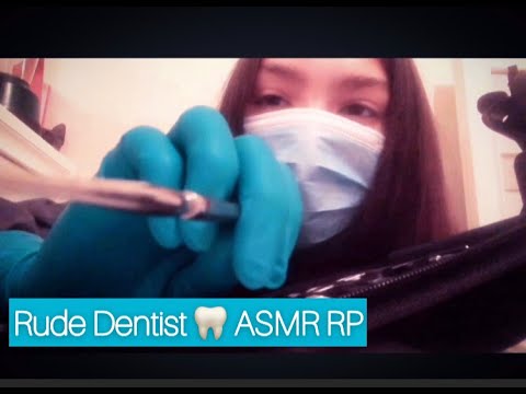 Rude Dentist 🦷ASMR Roleplay