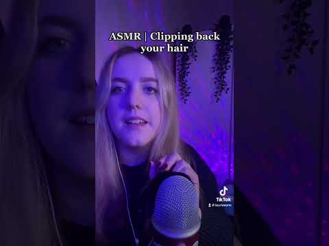 ASMR | Clipping back your hair