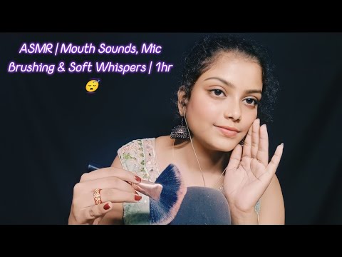 ASMR | Mouth Sounds, Mic Brushing & Soft Whispers | 1hr 😴