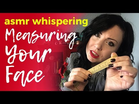 ASMR Measuring Your Face with Measuring Tape and Whispering
