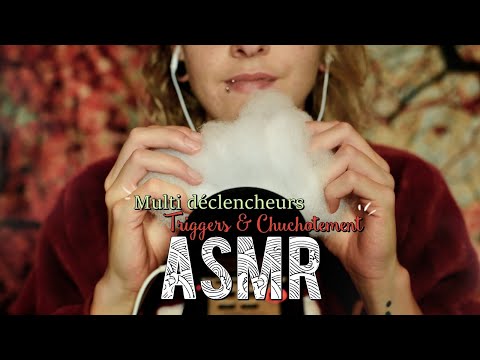 ASMR Français  ~ Multi déclencheurs & Chuchotement ( TRIGGERS & Whispering )