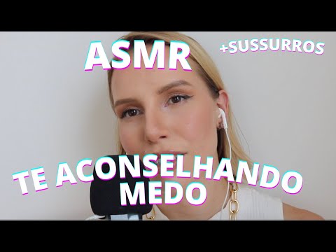 ASMR TE ACONSELHANDO MEDO -  Bruna Harmel ASMR