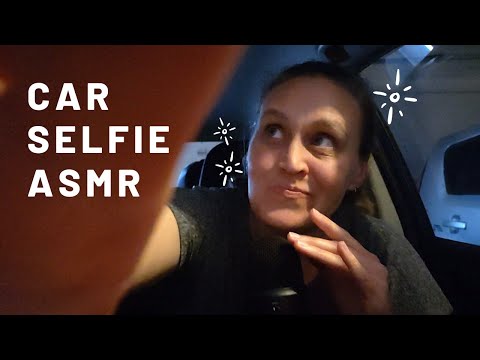 Car Selfie ASMR (Lo-Fi, Hand Sounds, Whisper Rambles, Hand Movements)