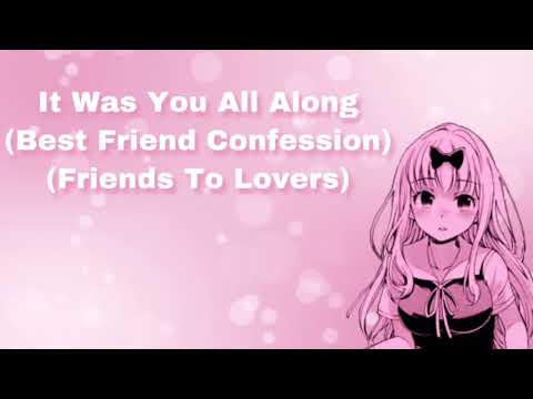 It Was You All Along (Best Friend Confession) (Friends To Lovers) (F4M)