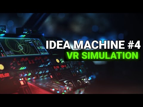 Idea Machine #4 | VR Simulation - Virtual reality ideas for real-life scenarios