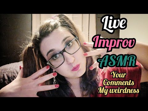 LIVE FAST ASMR Improv Based on Your Comments