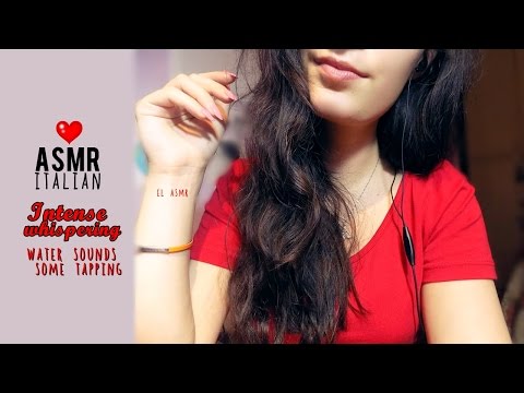 ASMR (Italian♥) Intense Whispering| Water sounds + some tapping♡