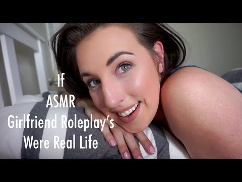 ASMR If ASMR Girlfriend Role-play's Were Real Life