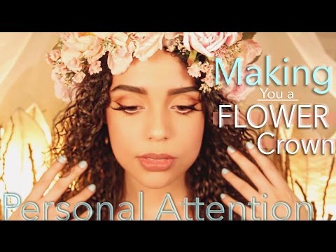 ASMR Making YOU a Flower Crown ( Up-close Personal Attention, Crinkling, Trigger words)