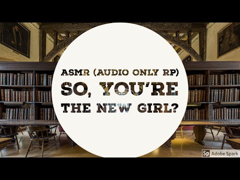 ASMR - So, You're the New Girl? (Audio Only Roleplay)