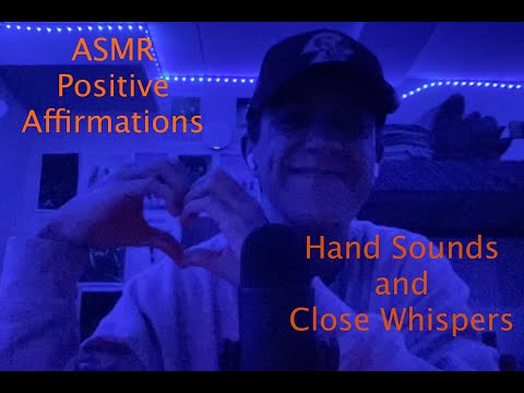 ASMR Positive Affirmations for Anxiety, Depression | Hand Sounds and Close Up Whispers