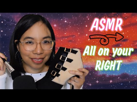 ASMR BUT IT'S ALL ON YOUR RIGHT SIDE! (For Broken Headphones, Deaf/HOH in one ear) 👂😴[Custom]