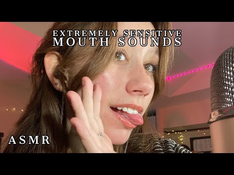 ASMR | extremely sensitive mouth sounds +fast and unpredictable +minimal talking