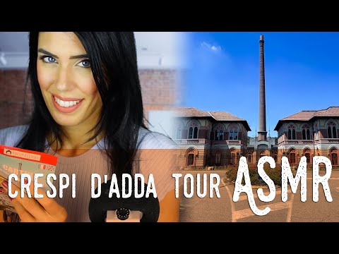 ASMR ita - 🏭 TOUR di CRESPI D'ADDA • ROLEPLAY (Google Earth)