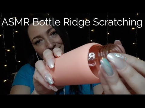 ASMR Bottle Ridge Scratching