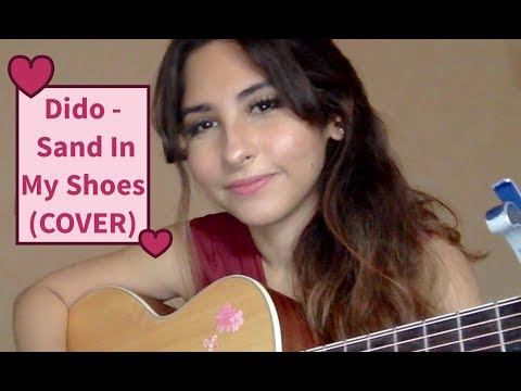Dido - Sand In My Shoes (cover)