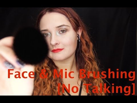Face & Mic Brushing [No Talking]